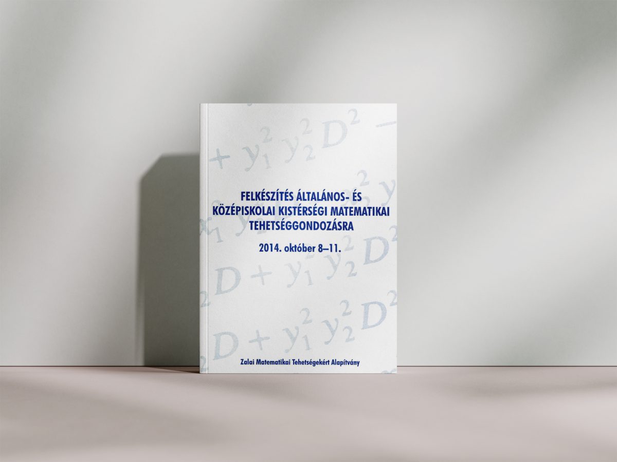 Felkészítés általános- és középiskolai kistérségi matematikai tehetséggondozásra 2014